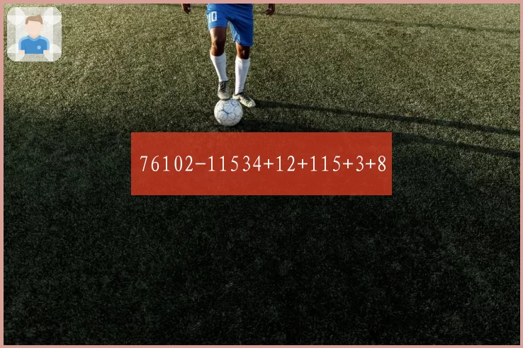 76102-11534+12+115+3+8